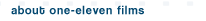 about one-eleven films