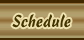 Schedule